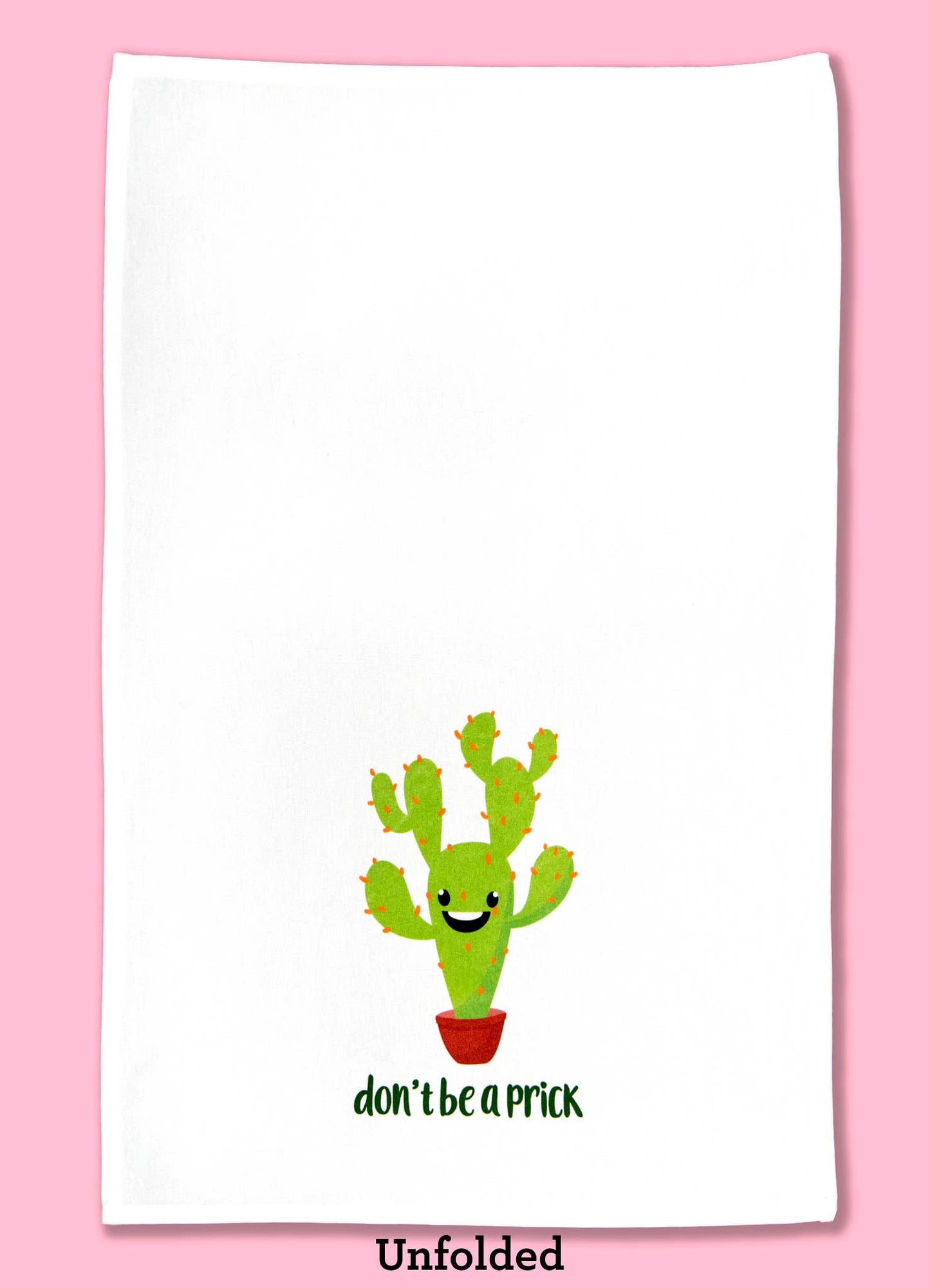 Don't Be a Prick Tea Towel