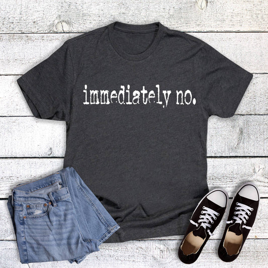 Immediately No Graphic Tee: Short Sleeve