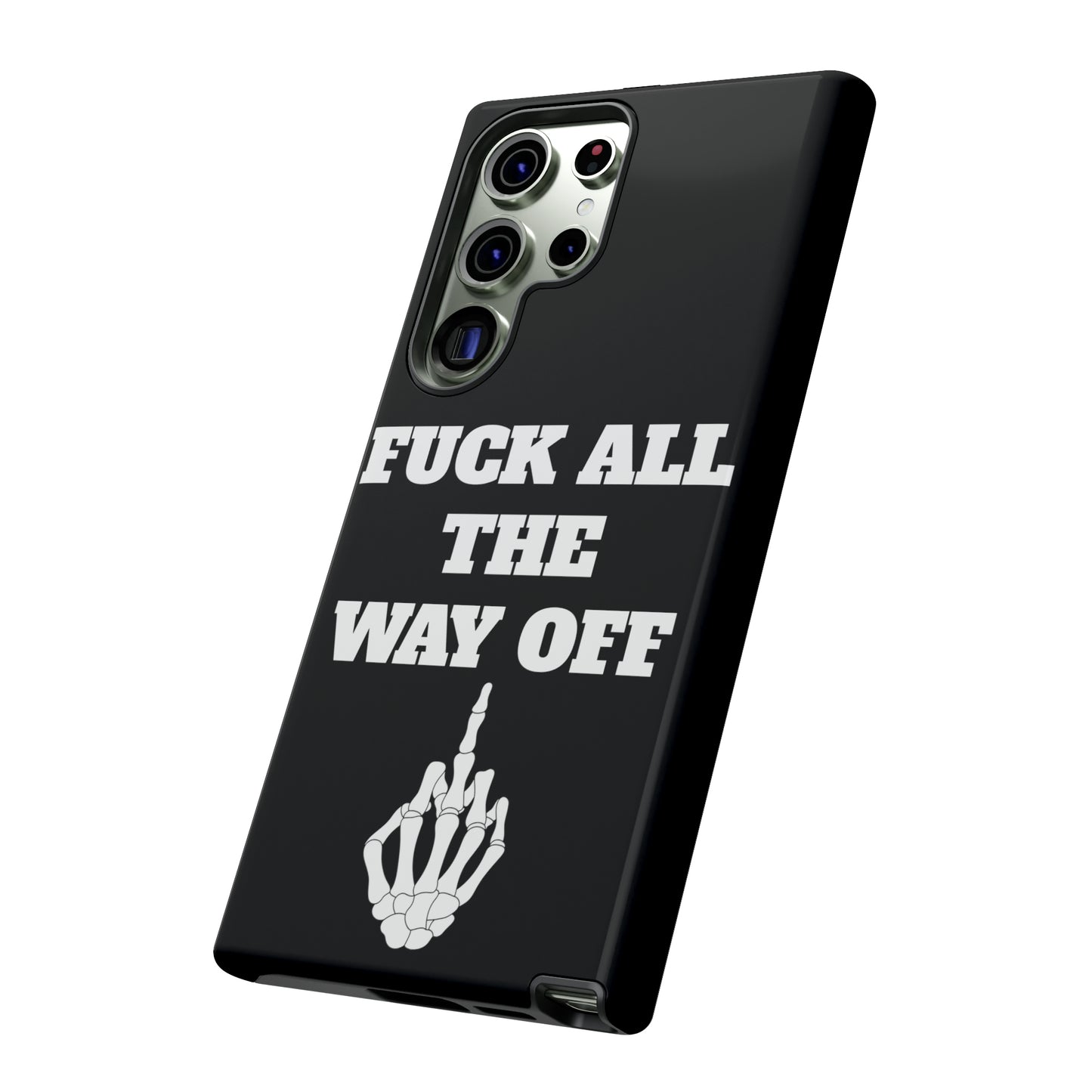 F ALL THE WAY OFF Samgsung 23 Ultra Tough Cases