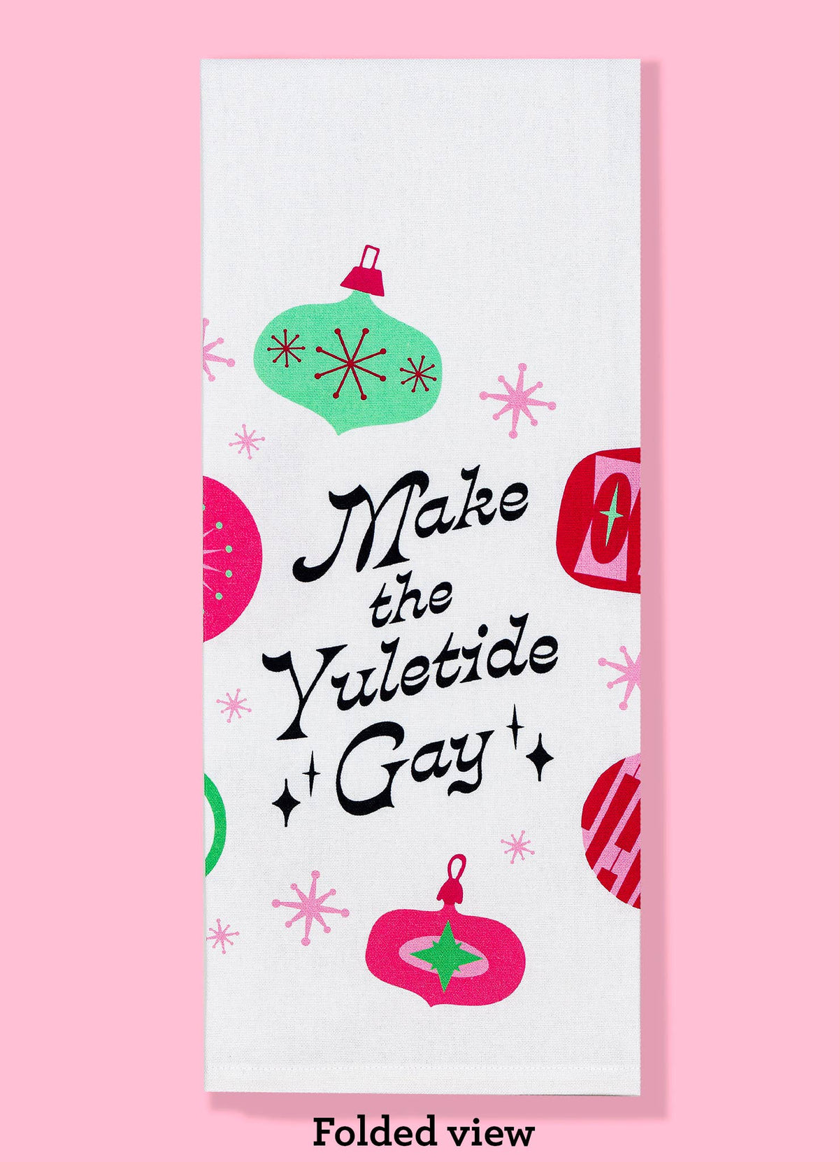 Make the Yuletide Gay Dishtowel