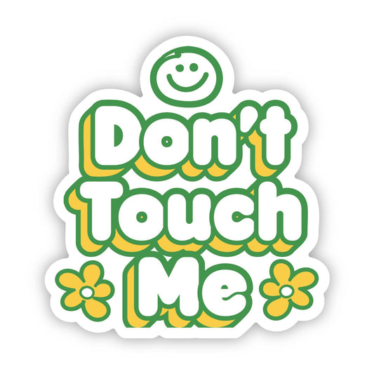 "Don't touch me" Flower Snarky Sticker