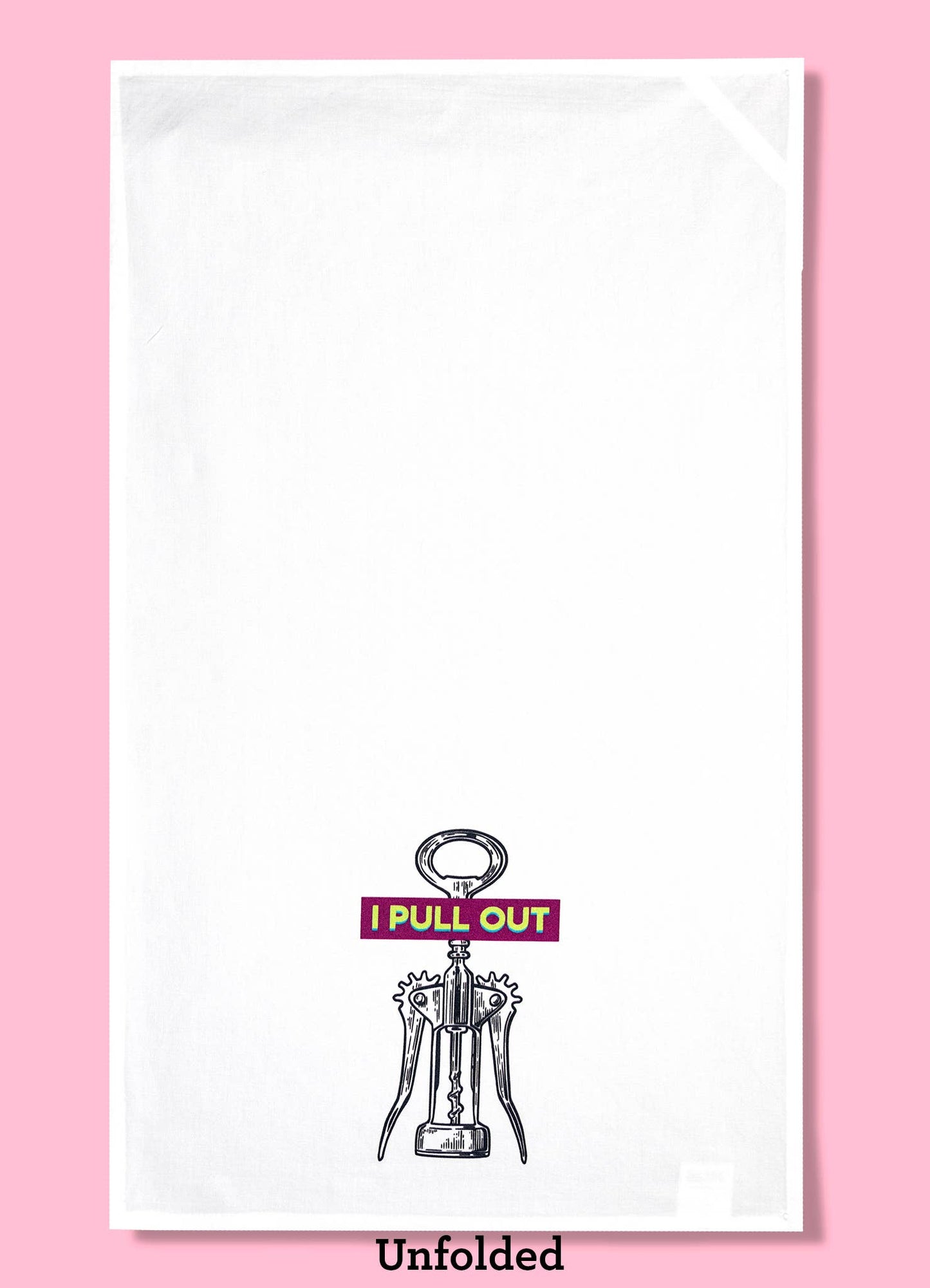 I Pull Out Tea Towel Four Pack | Funny Wine Dishtowel