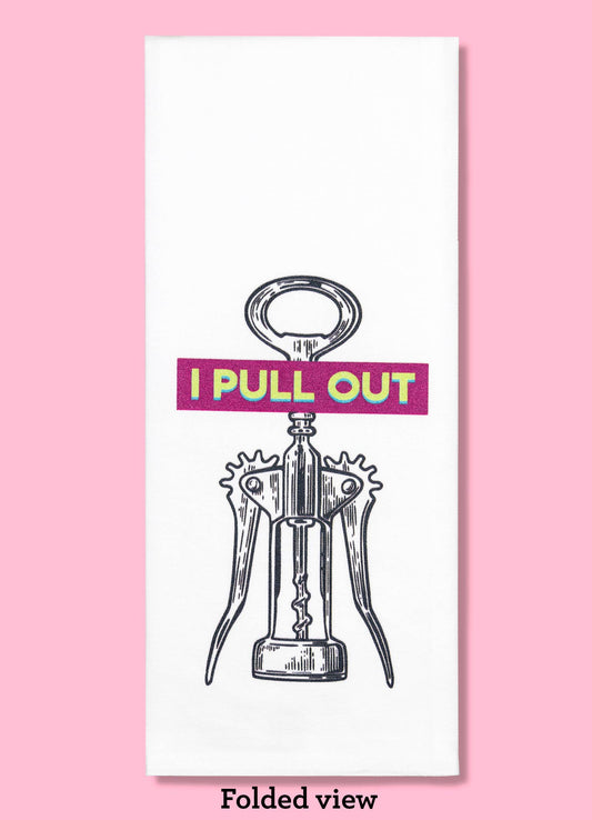 I Pull Out Tea Towel Four Pack | Funny Wine Dishtowel