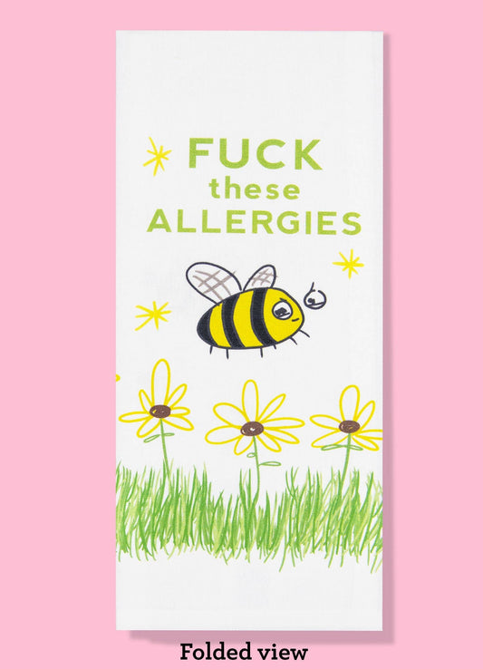 Dishtowel Fuck These Allergies